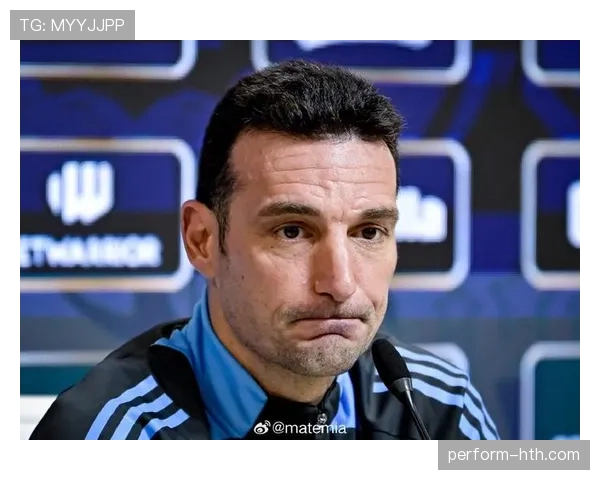 斯卡洛尼重塑球队结构，阵容升级蓄势迎新赛季挑战